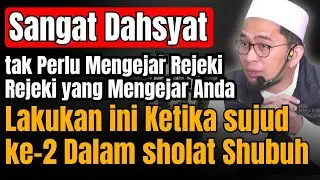 Sangat Dahsyat.. Lakukan ini Dalam Sujud Ke-2 Sholat Shubuh | Ust Adi Hidayat 
