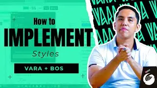 How to implement styles | VARA + BOS