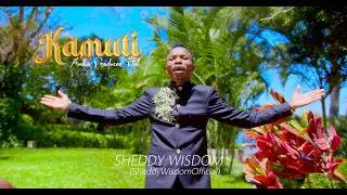 Sheddy Wisdom - Kamuti (Official 4k video)