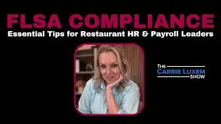 Understanding the Fair Labor Standards Act (FLSA) for Restaurant HR and Payroll Leaders