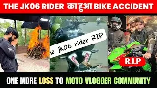 The JK06 Rider Bike Accident | R.I.P The JK06 Rider I Accident Full Explained #jk06rider #motovlog