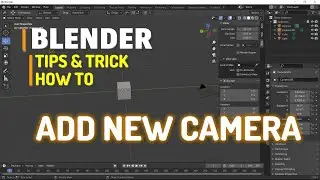 Blender How To Add New Camera