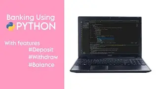 Learn to Code a Banking System in Python (Beginner-Friendly)