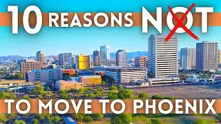 10 Reasons NOT To Live to Phoenix Arizona