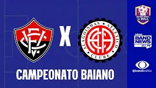 CAMPEONATO BAIANO | VITÓRIA X ATLÉTICO - BA