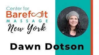 New York Ashiatsu Barefoot Massage Classes with Dawn Dotson
