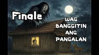 WAG BANGGITIN ANG PANGALAN | Kwentong Aswang
