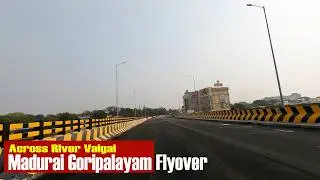 🔴 Madurai Goripalayam Flyover | Across River Vaigai