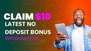 Claim Latest $10 No Deposit Bonus Forex 2025 | Withdraw Profit