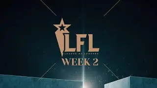 LFL Summer Split 2022 - Week 2 - Match Highlights