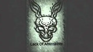 Lack Of Alternative - Heroin