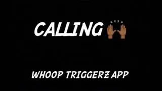 Whoop Triggerz - Calling ( BACKGROUND ONLY ) & Churchy 🙌🏾