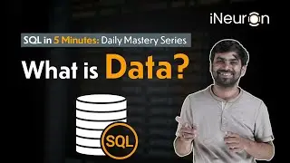 What is Data? | SQL Tutorial | iNeuron