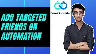 Friendconnector Tutorial | Add Targeted Friends on Facebook