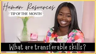 HR SERIES - HOW TO GET STARTED IN HR: TRANSFERABLE SKILLS | #BLACKGIRLSINHR