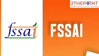 Explained: FSSAI - Food Safety and Standards Authority of India | Current Affairs 2021 - 2THEPOINT