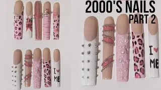 2000’s nails | part 2 