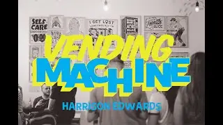 VENDING MACHINE 2019 - Harrison Edwards