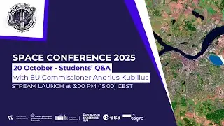 Space Conference 2025 - 20 Oct | Day 1 - Students' Q&A with EU Commissioner Andrius Kubilius