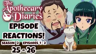 THE APOTHECARY DIARIES EPISODE REACTIONS!!!  Season 2: Episodes 1-2!  Episodes 25-26!