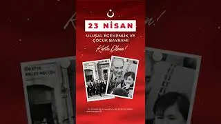 23 Nisan Ulusal Egemenlik ve Çocuk Bayramı Kutlu Olsun 🇹🇷🇹🇷