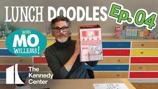 LUNCH DOODLES with Mo Willems! Episode 04