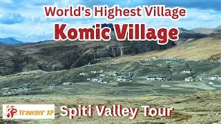 KOMIC VILLAGE - World's Highest Village at 15500 ft.| Villages of Spiti Valley | Spiti Valley Ep 03