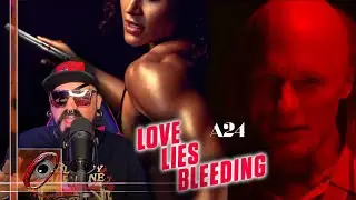 Bloody, Gritty and Dark &ldquo; Love Lies Bleeding&rdquo; 2024 A24 Movie Review
