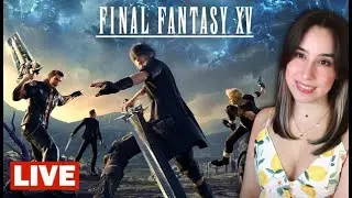 Finale!! - Final Fantasy XV | First Playthrough (Part 11)