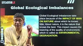 What is GLOBAL ECOLOGICAL IMBALANCE | Learn from India's well-known Earth Scientist K. Siddhartha