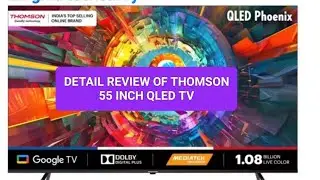 detail review of THOMSON 55 inch QLED TV