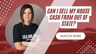 Can I Sell My House Cash from out of State