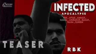 Infected: Apocalypse - Teaser - Coming Soon - RBK - TD TEAM Presents 