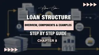 Loan Structure | Overview, Components, and Examples | Chapter 8