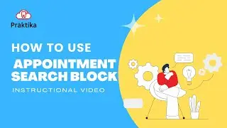 Praktika Online Dental Software - How to Use Appointment Block Search