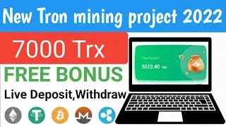 7000 Trx Bonus Reward | the Best earning PlateForm Join now to get double Profit