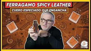 FERRAGAMO SPICY LEATHER | CUERO ESPECIADO QUE ENGANCHA #perfume #perfumones