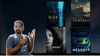 4.video movie 90% good Nowhere & Meander & The  Dive &  The Hush