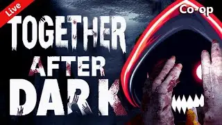 Together After Dark [1] : เพื่อนๆเราต้องรอดไปด้วยกัน