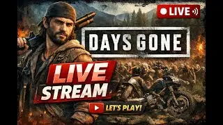 Days Gone Remastered Live!!