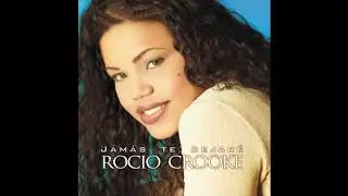 Rocio Crooke - EL NO TE ABANDONAR&Aacute;