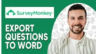How To Export SurveyMonkey Questions To Word | (Step-by-Step Guide -2025)