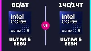 Intel Core Ultra 5 226V vs Intel Core Ultra 5 225H &ndash; CPU Comparison