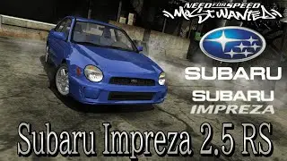 [NFS Most Wanted]Subaru Impreza 2.5 RS mod