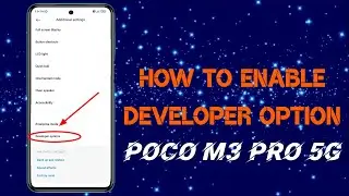 HOW TO ENABLE DEVELOPER OPTION IN POCO  M3 PRO 5G | POCO M3 PRO ME DEVELOPER OPTION  KAISE ON KAREN?
