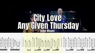 City Love Live Any Given Thursday | John Mayer | Guitar Tab & Playalong