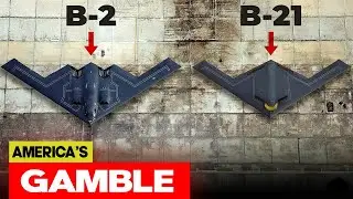 B-2 Spirit vs B-21 Raider &mdash; $120 Billion Stealth Megaproject, China Scrambles