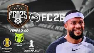 PATCH FCM 2025 V4 | MELHOR PATCH PARA FC 25 | BRASILEIR&Atilde;O SERIE A,B,C E D.