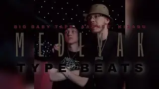 *FREE* - BIG BABY TAPE, AARNEE, KIZARU *TYPE BEATS* - MEDLYAK