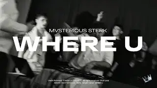 MVSTERIOUS, Sterk - Where U (Official Mood Video)